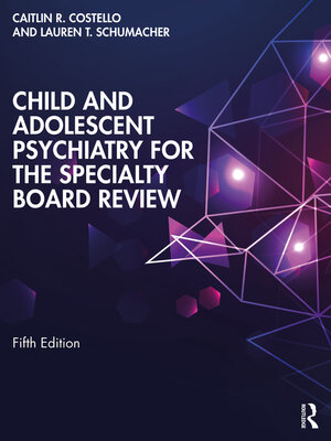 cover image of Child and Adolescent Psychiatry for the Specialty Board Review